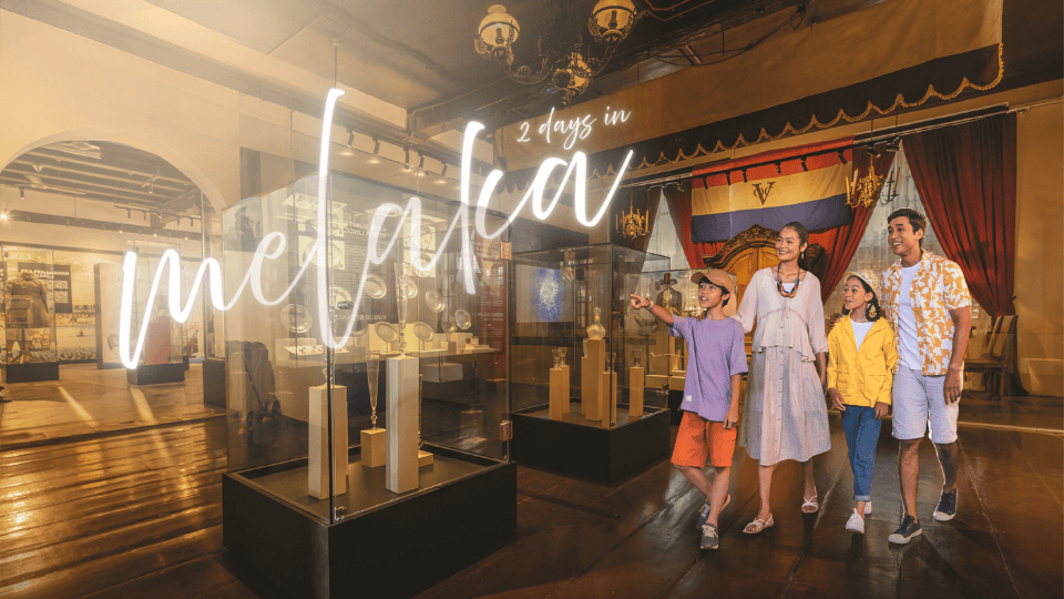 Melaka: 2 Days of Culture Hunting & City Excitement